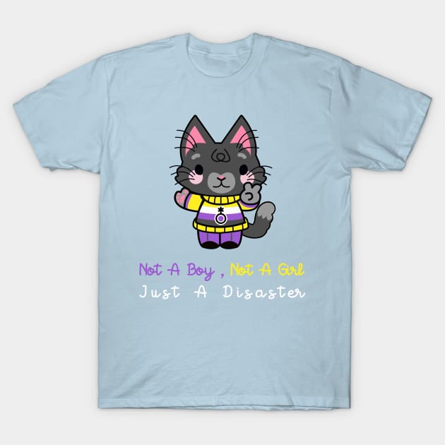 NOT A BOY, NOT A GIRL JUST A DISASTER(NONBINARY) T-Shirt by remerasnerds